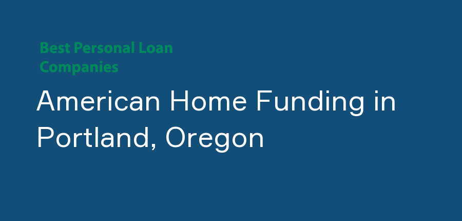 American Home Funding in Oregon, Portland