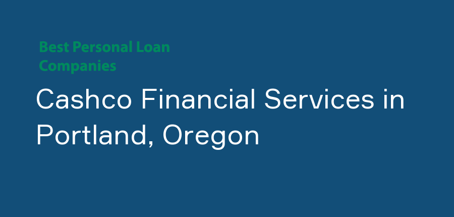 Cashco Financial Services in Oregon, Portland