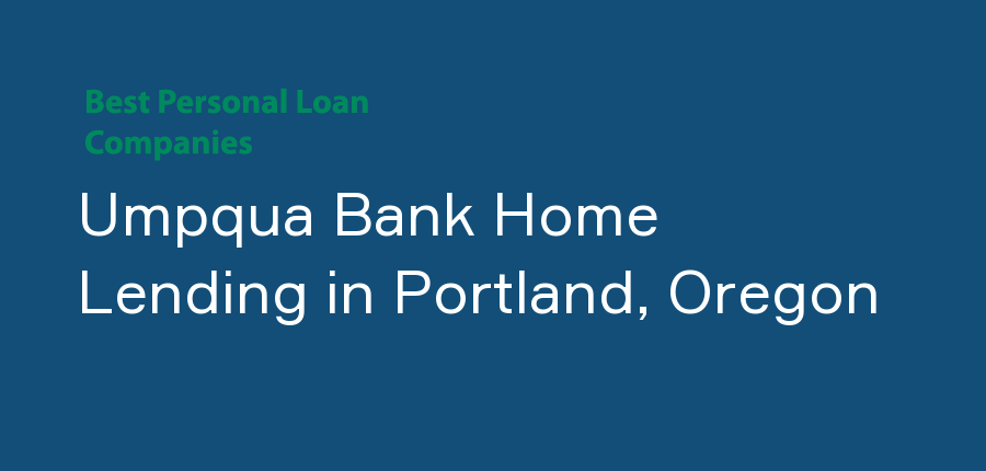 Umpqua Bank Home Lending in Oregon, Portland