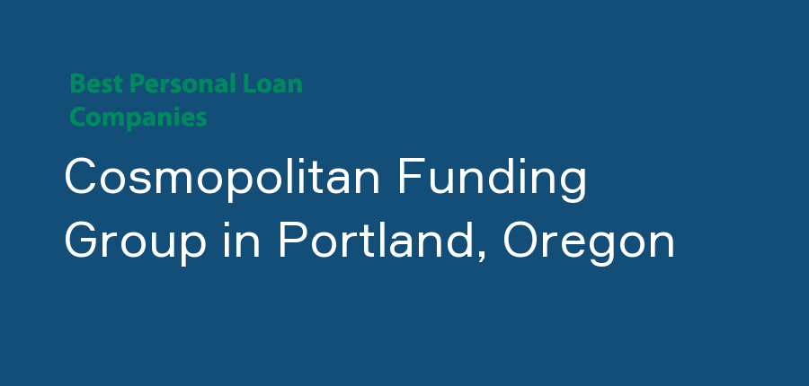 Cosmopolitan Funding Group in Oregon, Portland