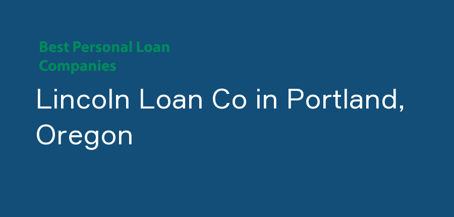 Lincoln Loan Co in Oregon, Portland