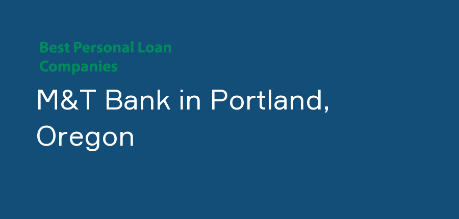 M&T Bank in Oregon, Portland
