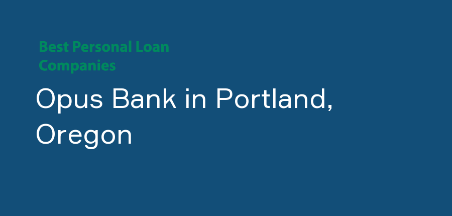 Opus Bank in Oregon, Portland
