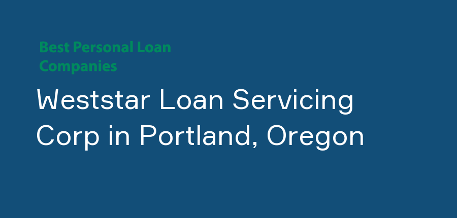 Weststar Loan Servicing Corp in Oregon, Portland