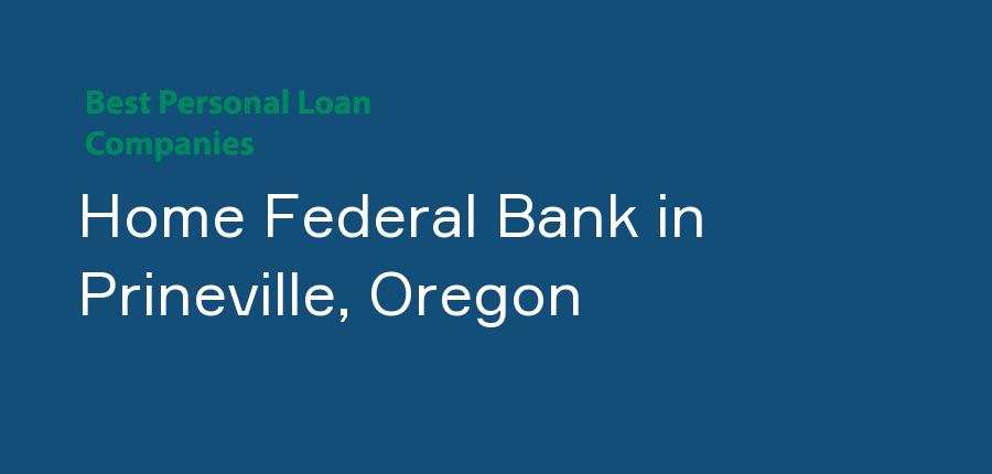 Home Federal Bank in Oregon, Prineville