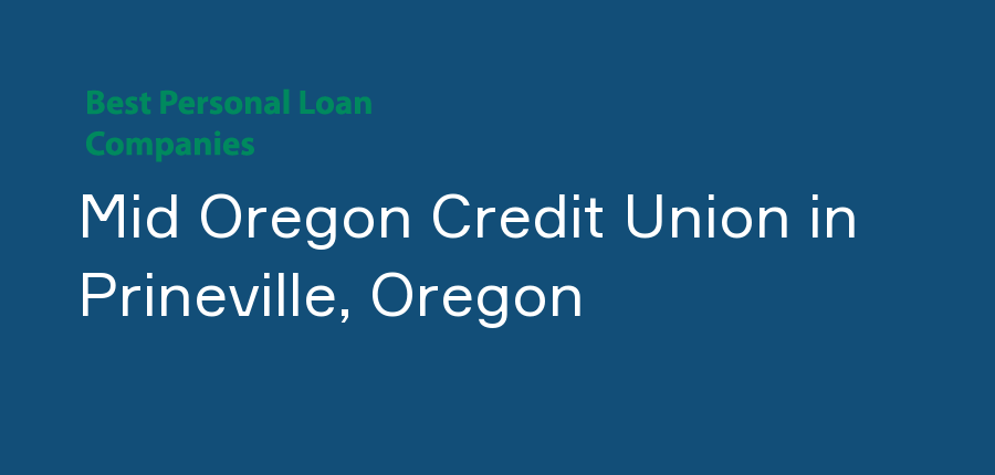 Mid Oregon Credit Union in Oregon, Prineville