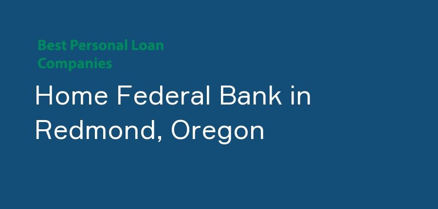 Home Federal Bank in Oregon, Redmond