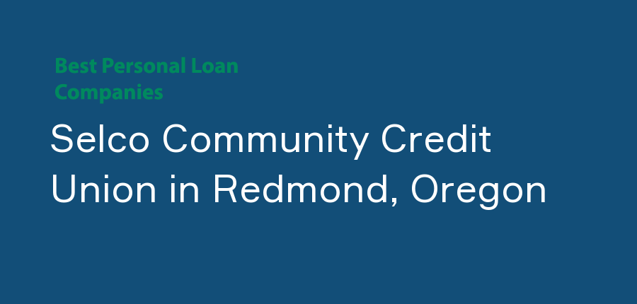 Selco Community Credit Union in Oregon, Redmond