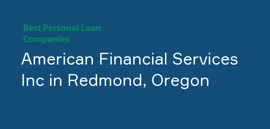 American Financial Services Inc in Oregon, Redmond