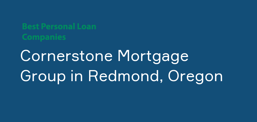 Cornerstone Mortgage Group in Oregon, Redmond