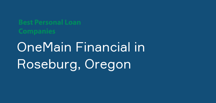 OneMain Financial in Oregon, Roseburg