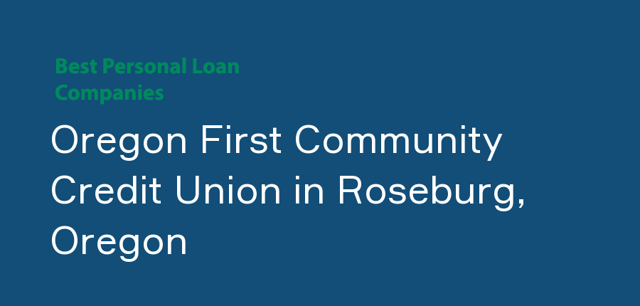 Oregon First Community Credit Union in Oregon, Roseburg