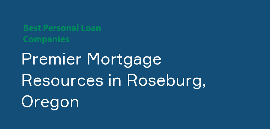 Premier Mortgage Resources in Oregon, Roseburg