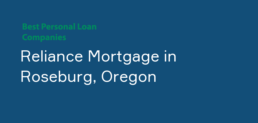 Reliance Mortgage in Oregon, Roseburg