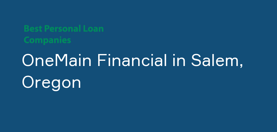 OneMain Financial in Oregon, Salem