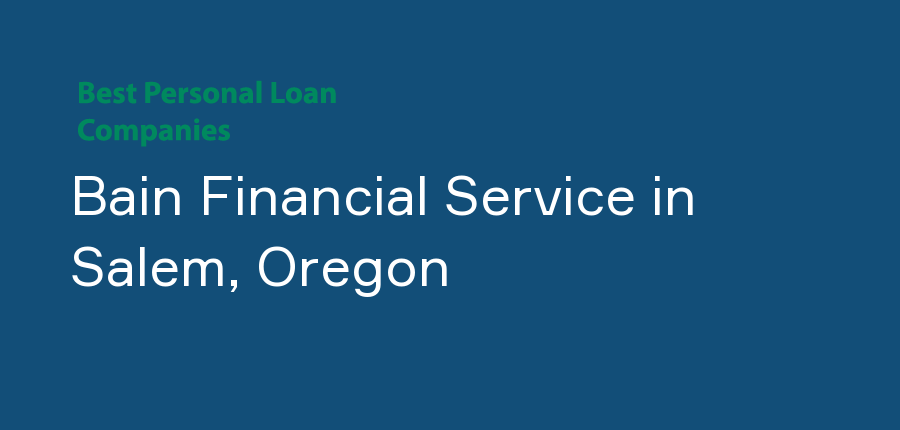 Bain Financial Service in Oregon, Salem