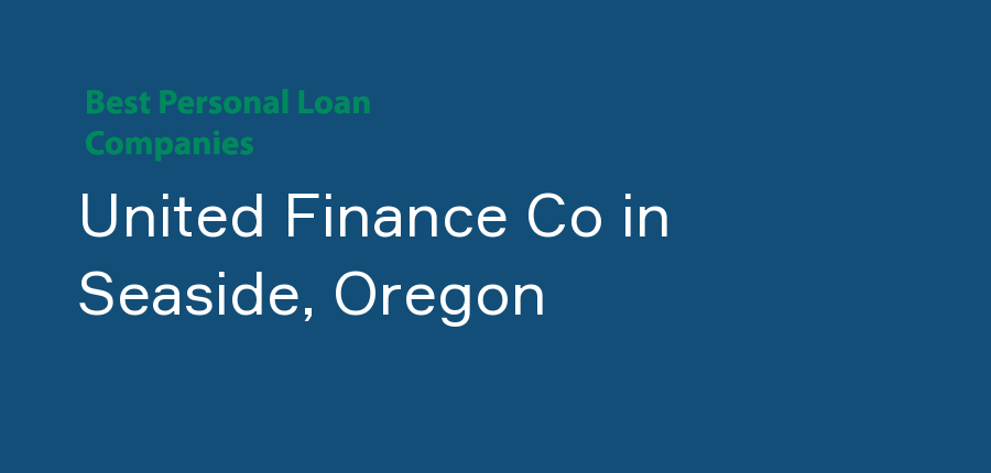 United Finance Co in Oregon, Seaside