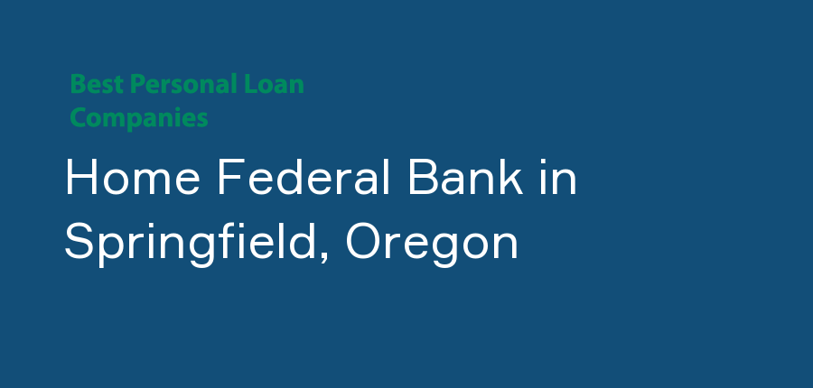 Home Federal Bank in Oregon, Springfield
