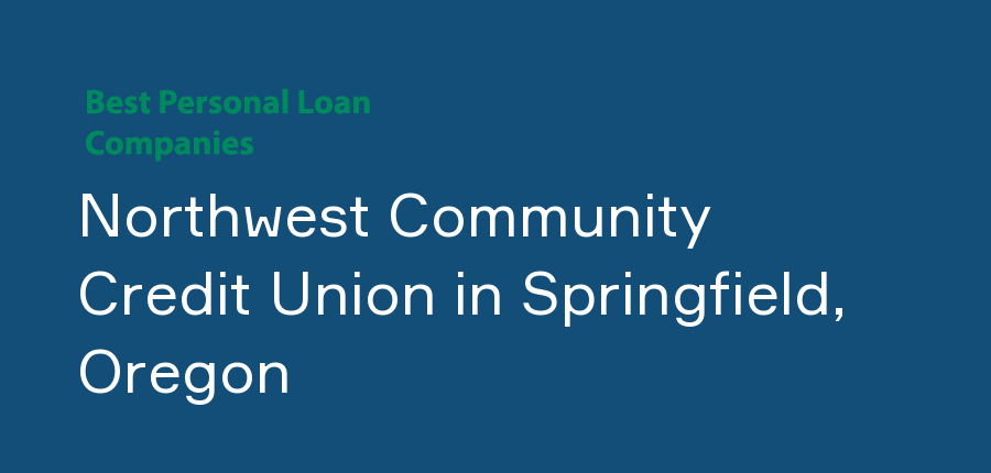 Northwest Community Credit Union in Oregon, Springfield