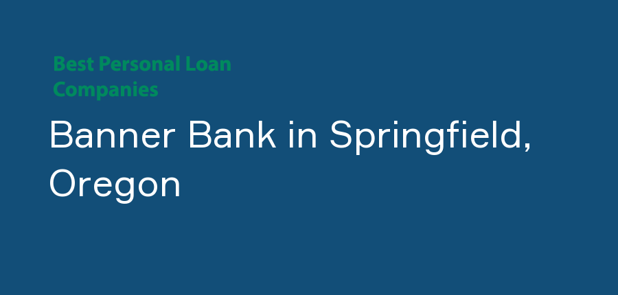 Banner Bank in Oregon, Springfield