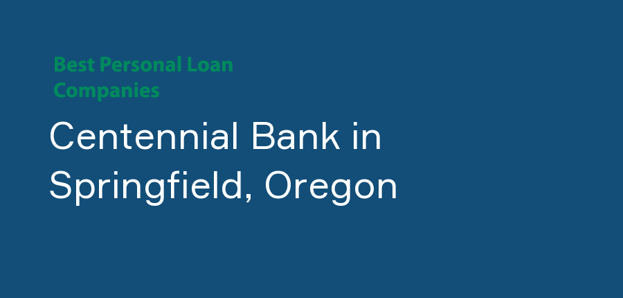 Centennial Bank in Oregon, Springfield