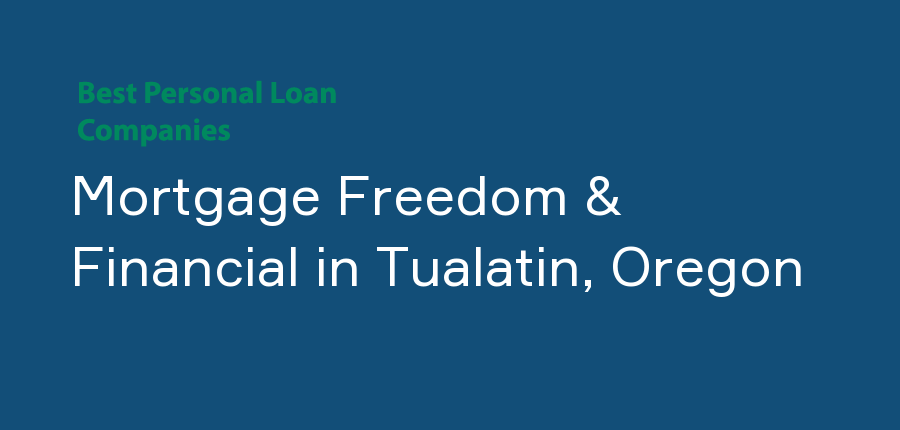Mortgage Freedom & Financial in Oregon, Tualatin
