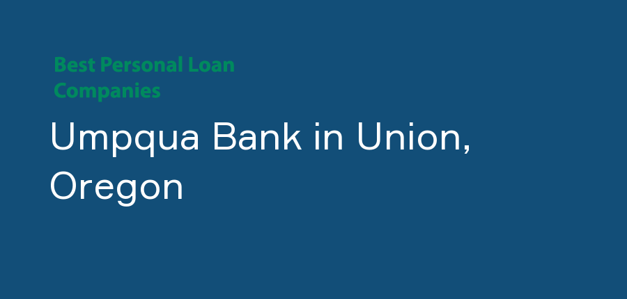 Umpqua Bank in Oregon, Union