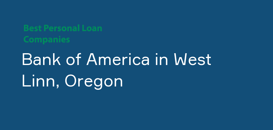 Bank of America in Oregon, West Linn