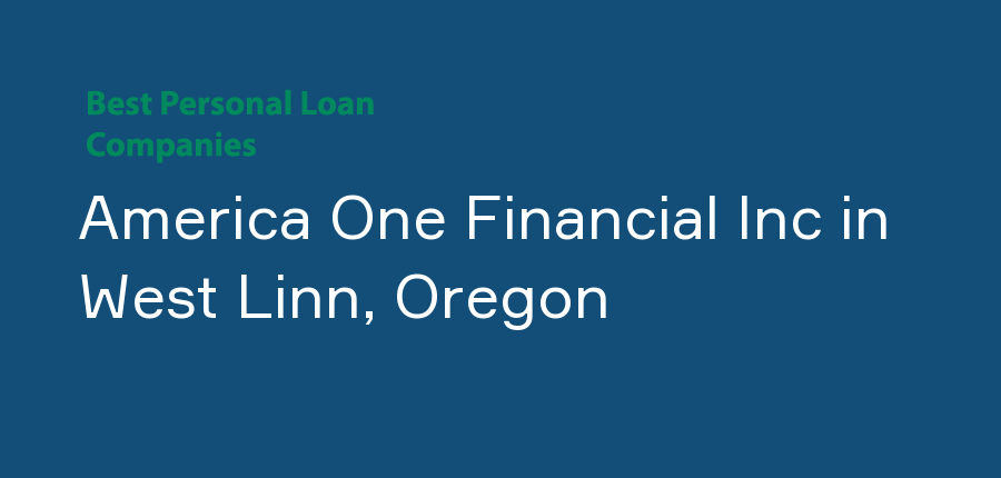 America One Financial Inc in Oregon, West Linn