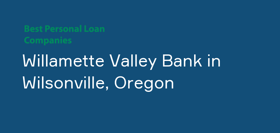 Willamette Valley Bank in Oregon, Wilsonville