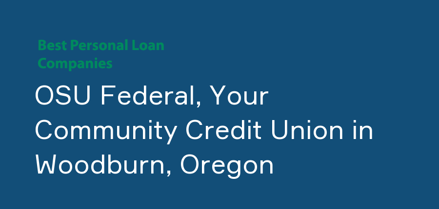 OSU Federal, Your Community Credit Union in Oregon, Woodburn
