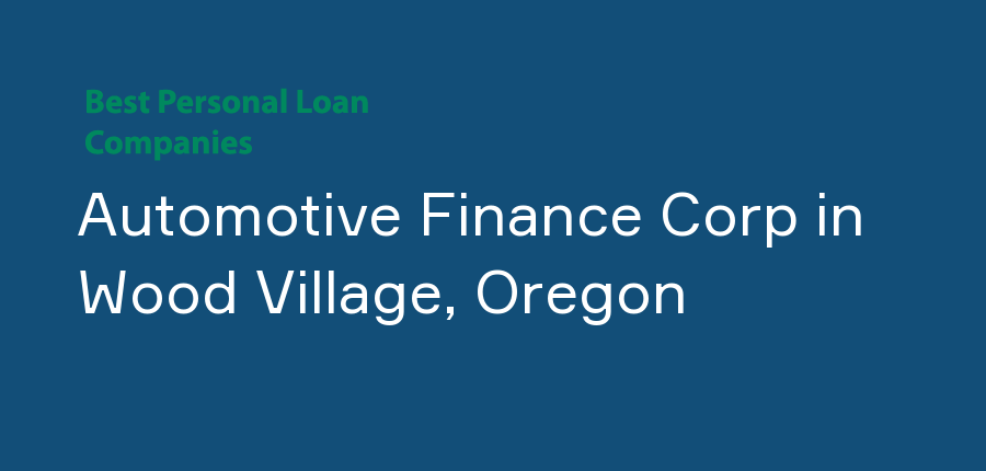 Automotive Finance Corp in Oregon, Wood Village