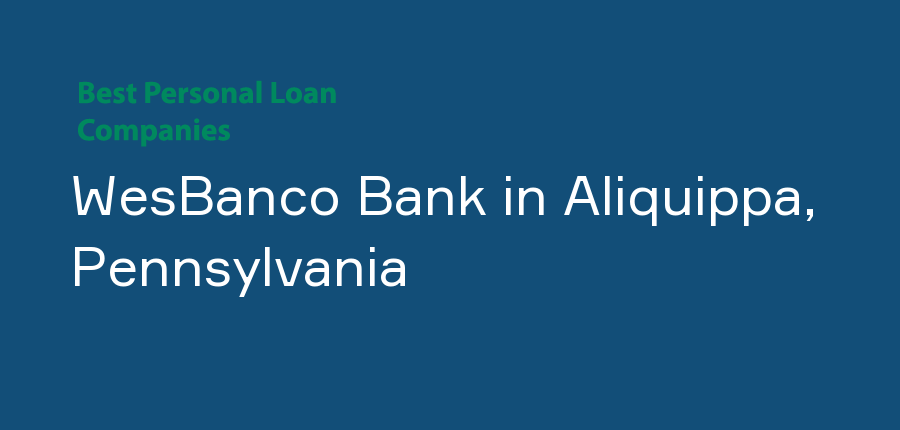 WesBanco Bank in Pennsylvania, Aliquippa