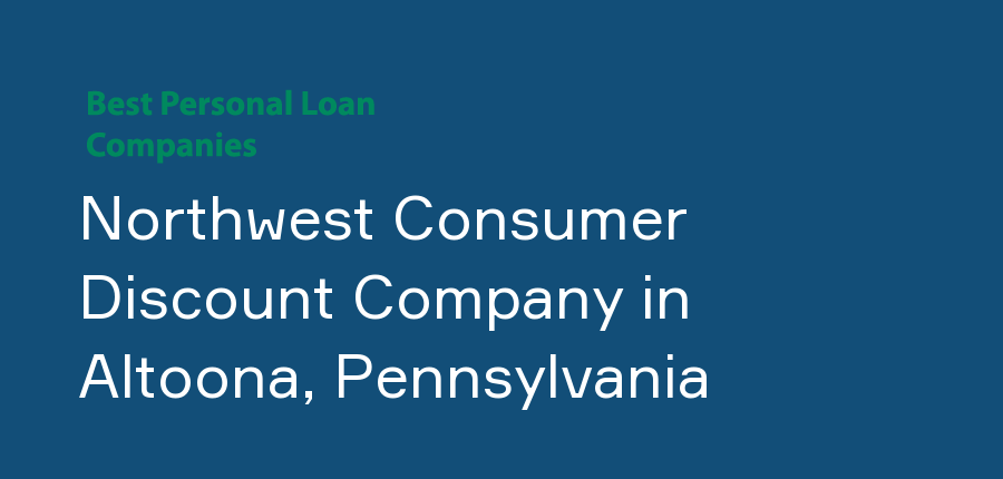 Northwest Consumer Discount Company in Pennsylvania, Altoona