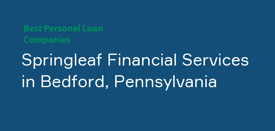 Springleaf Financial Services in Pennsylvania, Bedford