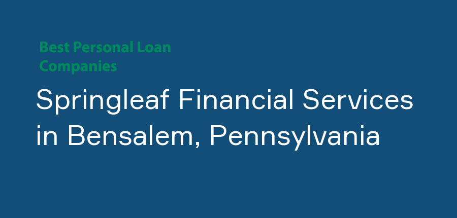 Springleaf Financial Services in Pennsylvania, Bensalem