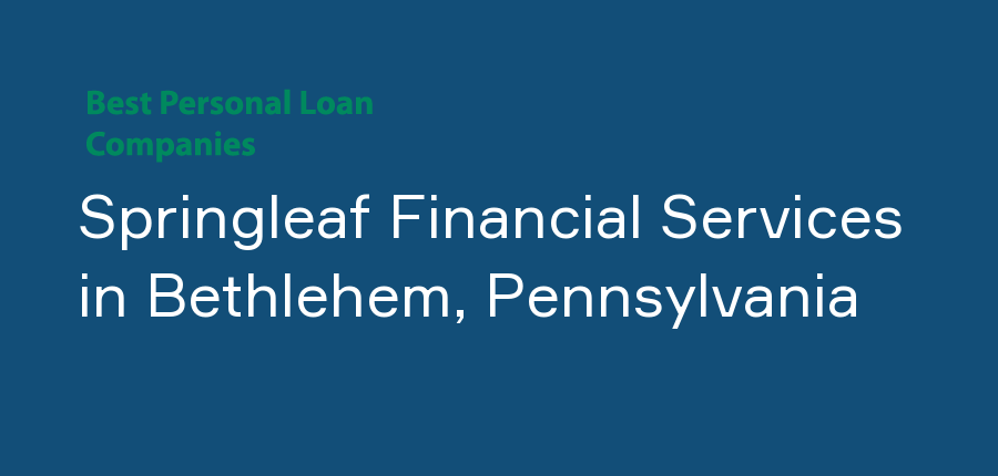 Springleaf Financial Services in Pennsylvania, Bethlehem