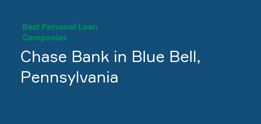 Chase Bank in Pennsylvania, Blue Bell