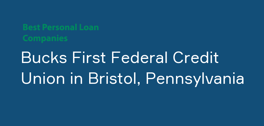 Bucks First Federal Credit Union in Pennsylvania, Bristol