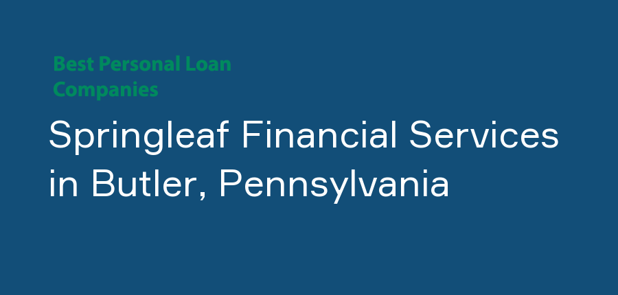 Springleaf Financial Services in Pennsylvania, Butler