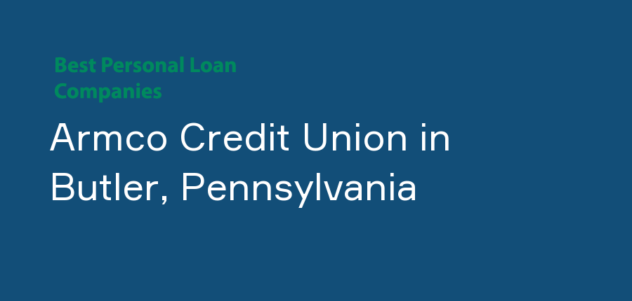 Armco Credit Union in Pennsylvania, Butler