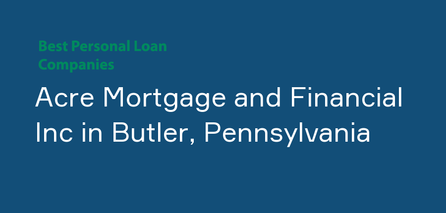 Acre Mortgage and Financial Inc in Pennsylvania, Butler