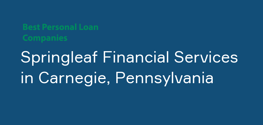 Springleaf Financial Services in Pennsylvania, Carnegie