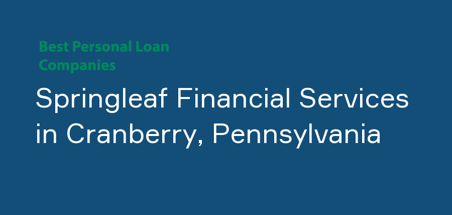 Springleaf Financial Services in Pennsylvania, Cranberry