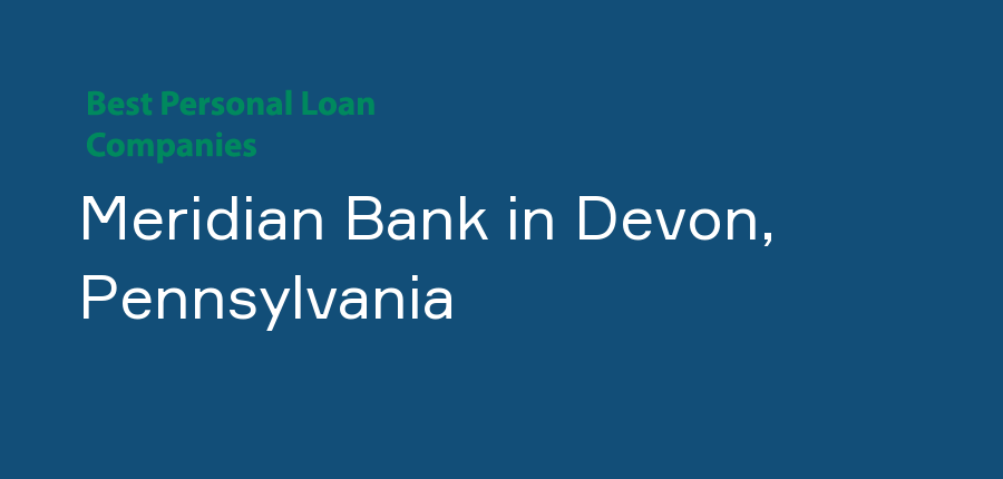 Meridian Bank in Pennsylvania, Devon