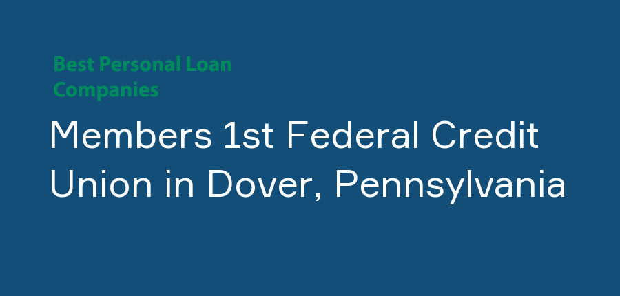 Members 1st Federal Credit Union in Pennsylvania, Dover