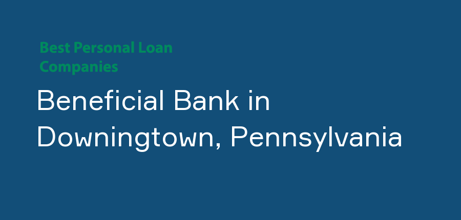 Beneficial Bank in Pennsylvania, Downingtown