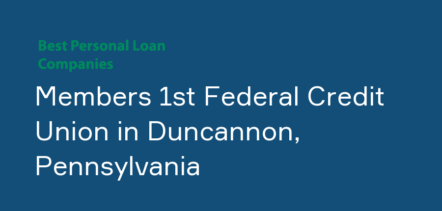 Members 1st Federal Credit Union in Pennsylvania, Duncannon