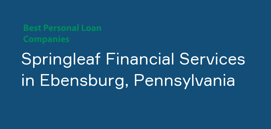 Springleaf Financial Services in Pennsylvania, Ebensburg