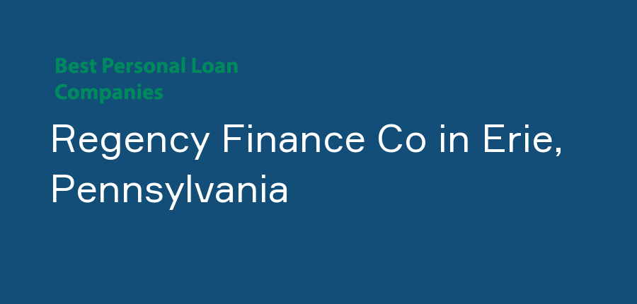 Regency Finance Co in Pennsylvania, Erie